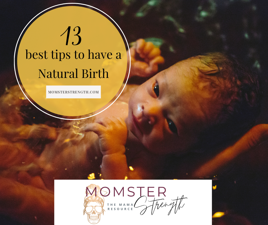 13 Best Tips To Have A Natural Birth - Momster Strength