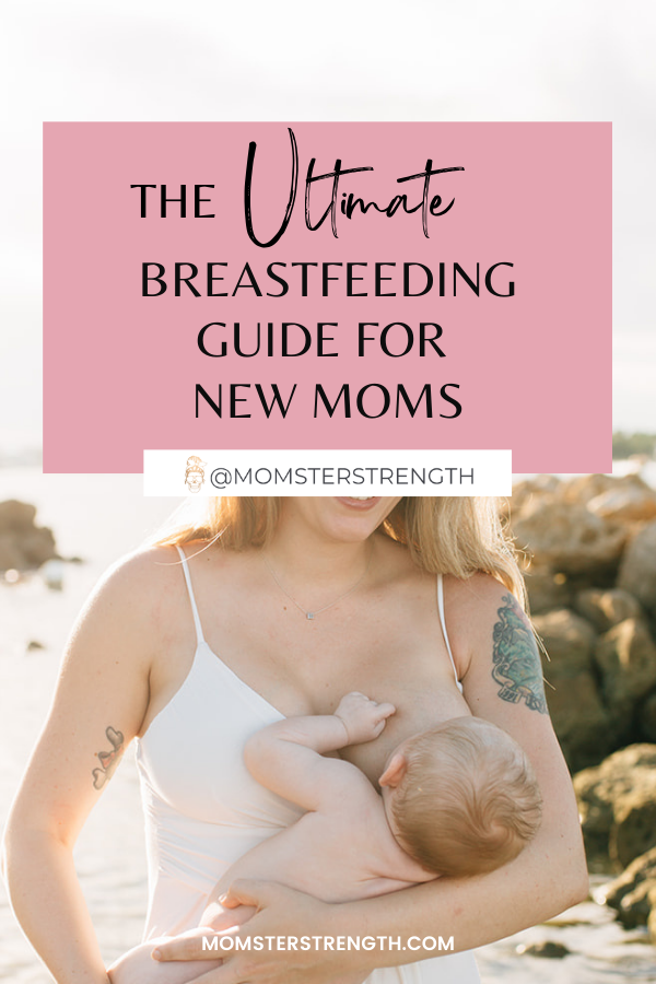 The Ultimate Breastfeeding Guide for New Moms