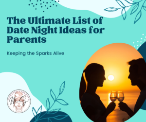 The Ultimate List of Date Night Ideas for Parents - Momster Strength